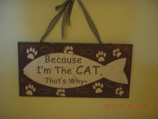 Because I'm the CAT, That's Why sign